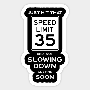 35th Birthday Gift Ideas Speed Limit 35 Sticker